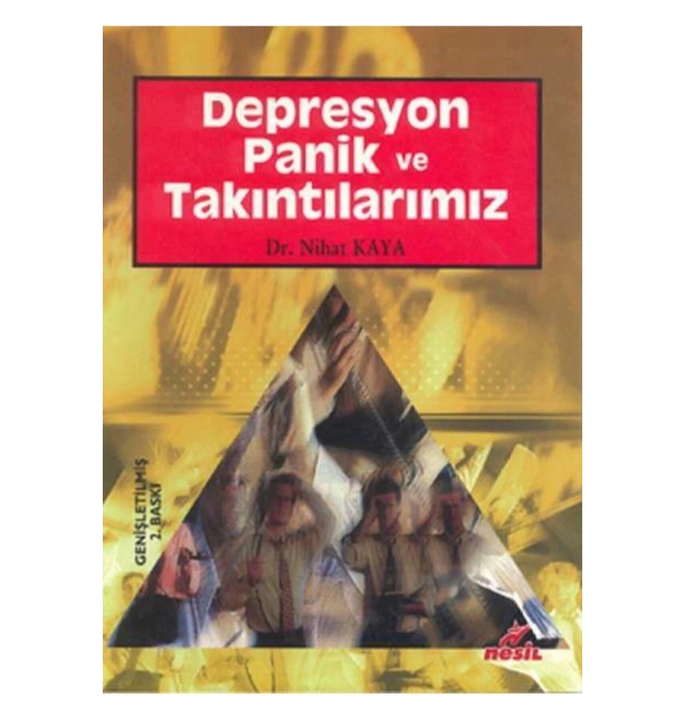 Depresyon Panik Ve Takıntılarımız Dr.Nihat Kaya Nesil Yayın