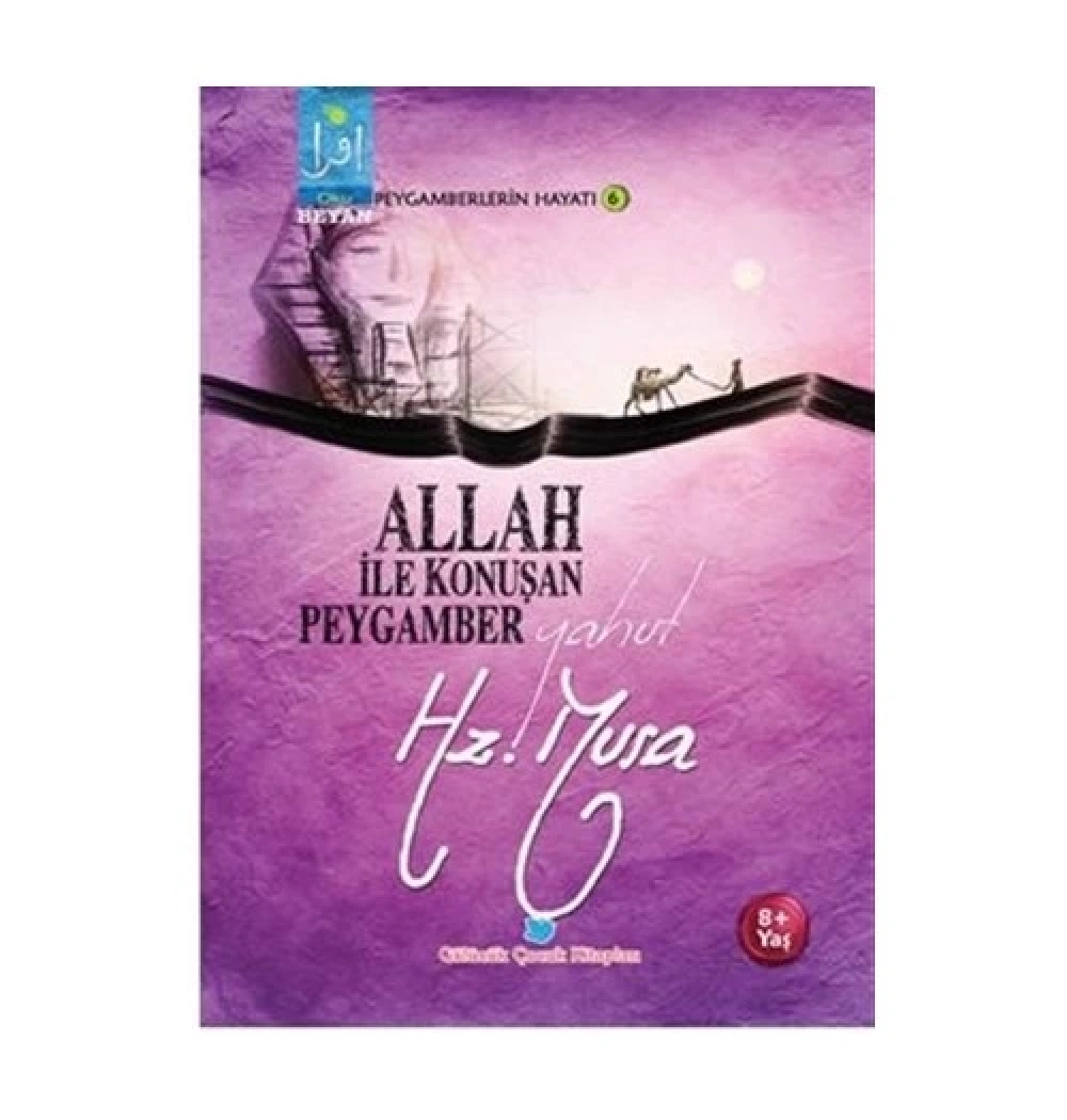 Allah İle Konuşan Peygamber Yahut Hz.Musa