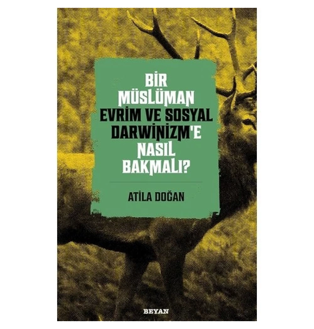 Bir Müslüman Evrim Ve Darvinizme Nasıl Bakmalı  ?   Beyan