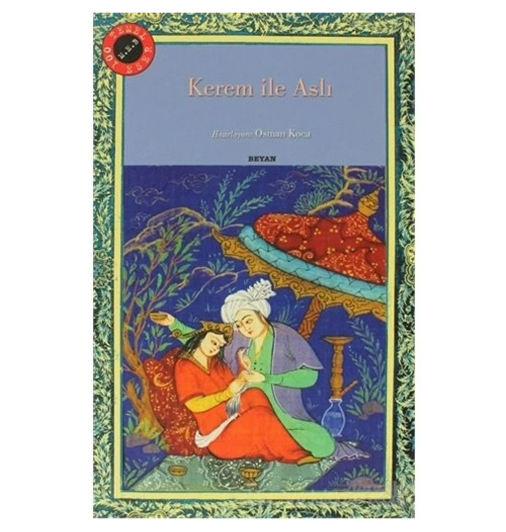 Kerem İle Aslı / O.Koca 100 Temel Eser  Beyan Yay.