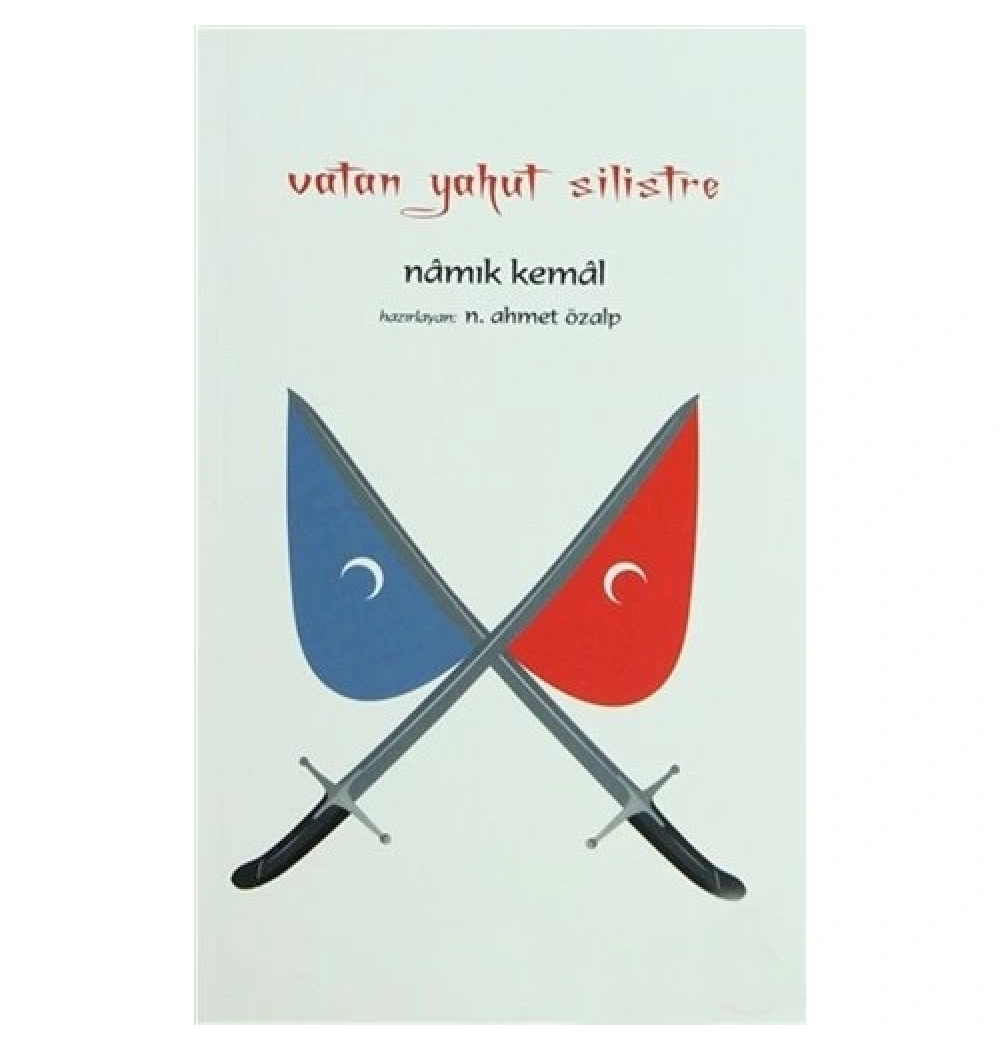 Vatan Yahut Silistre N.Kemal Beyan