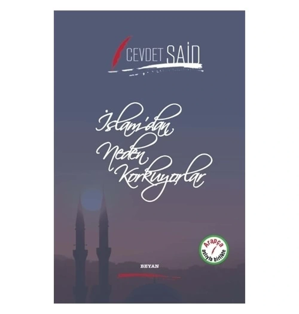 İslamdan Neden Korkuyorlar  ?   Cevdet Said   Arapça Türkçe    Beyan