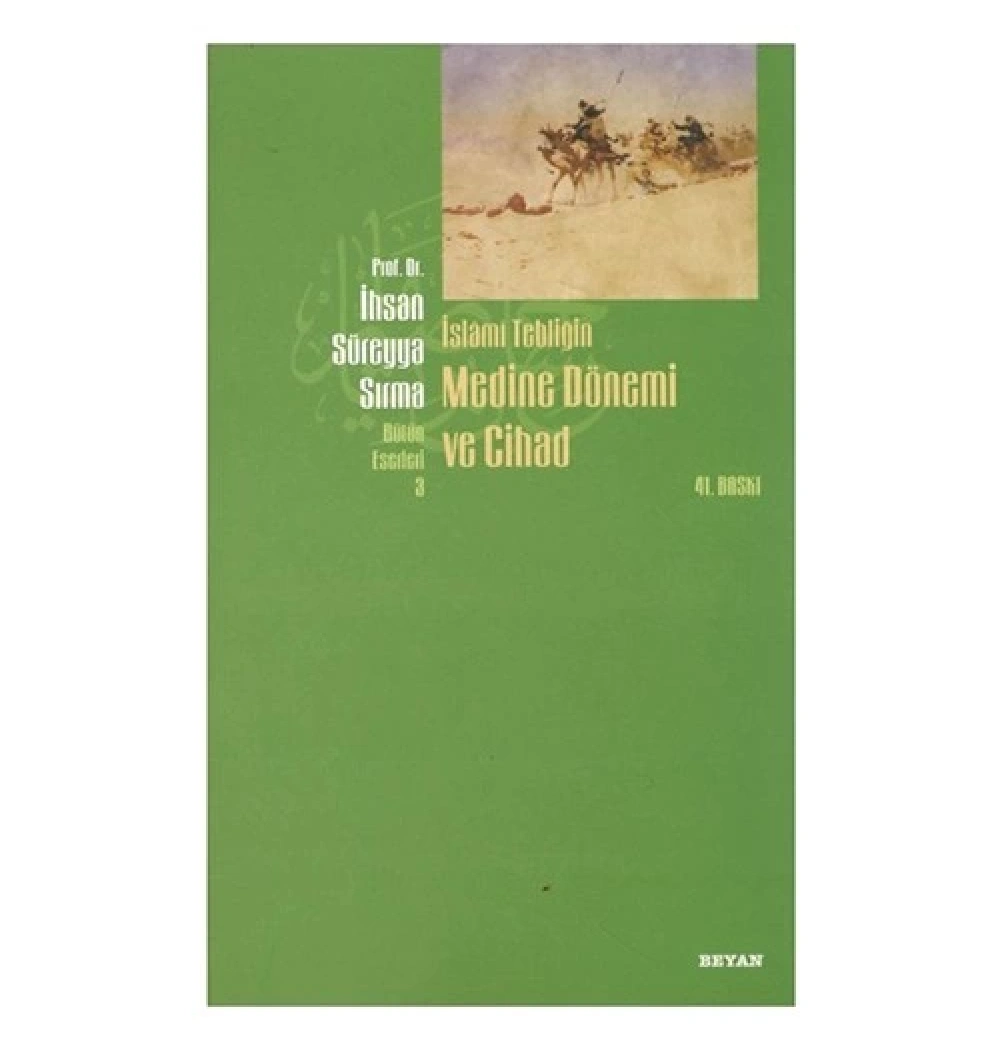 İslami Tebliğin Medine Dönemi Ve Cihad İhsan Süreyya Sırma  Beyan