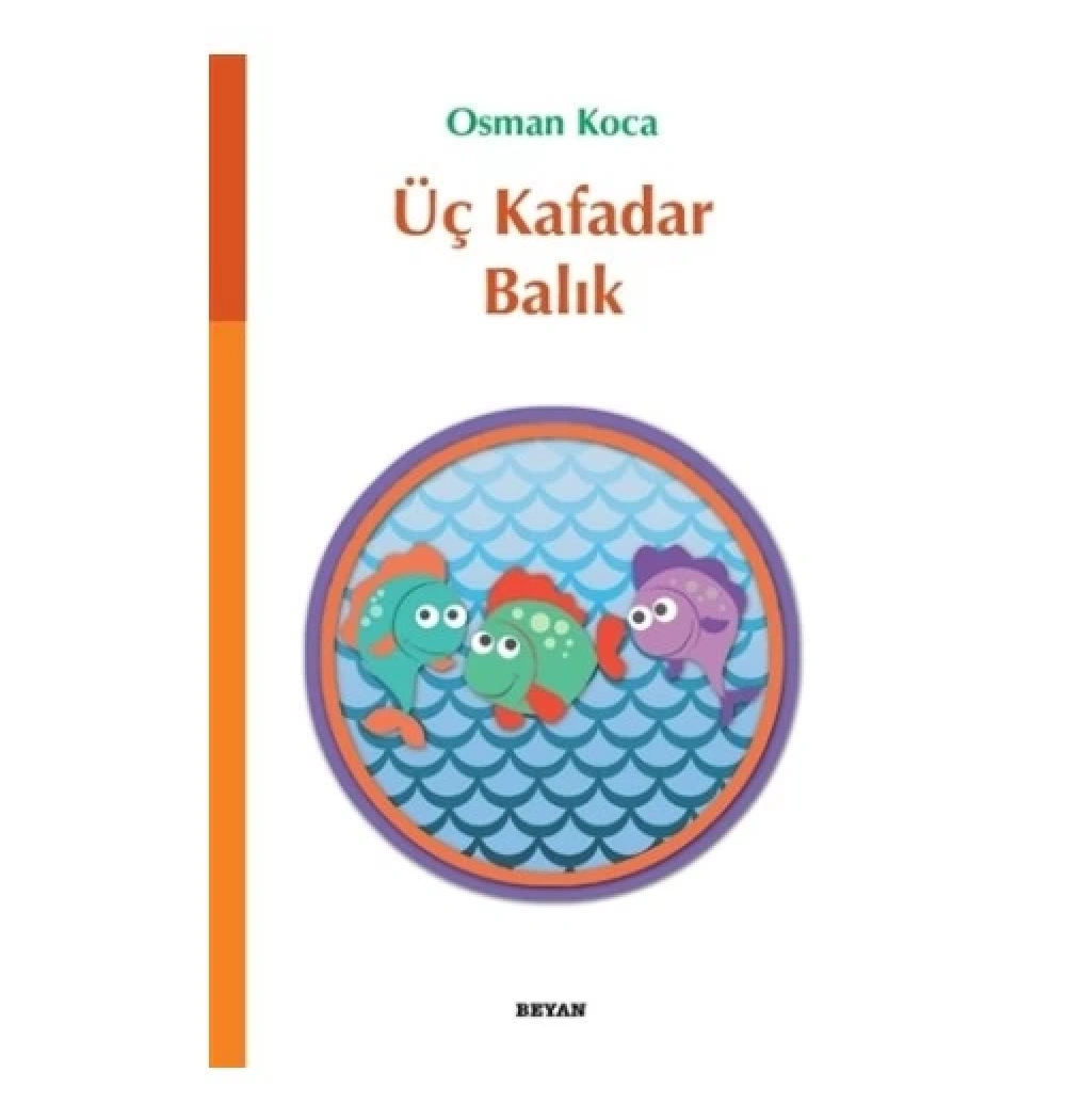 Üç Kafadar Balık   Osman Koca  Beyan