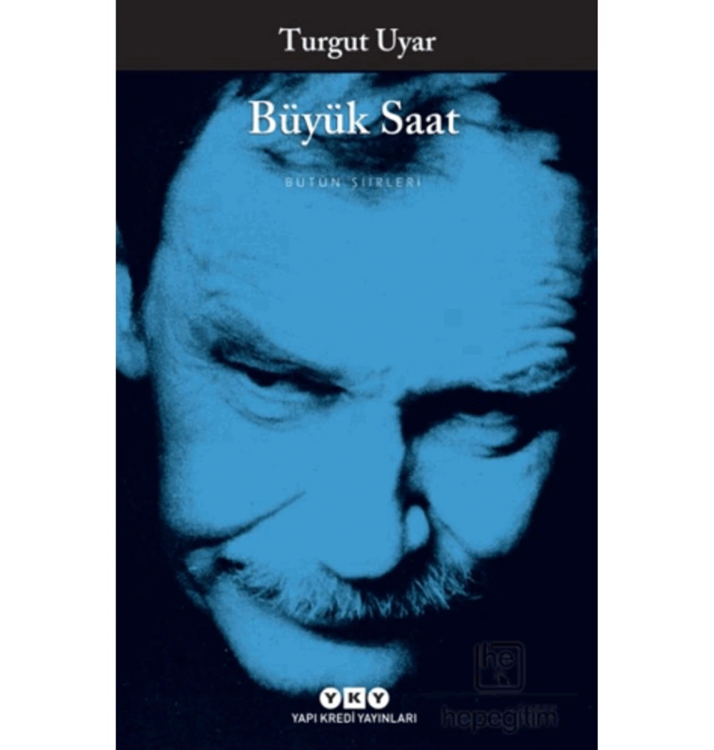 Büyük Saat   Bütün Şiirleri  Turgut.Uyar  Yapı Kredi