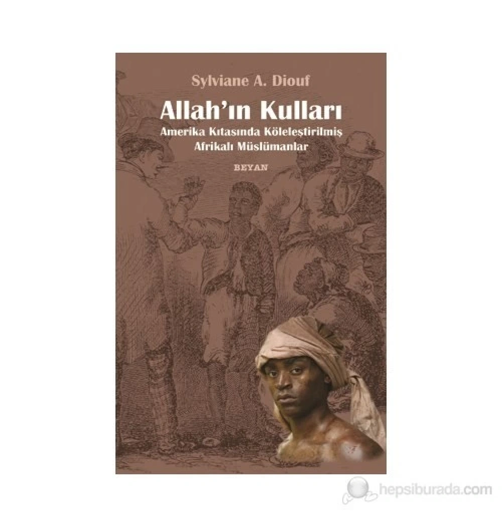 Allahın Kulları.  Sylviane A.Diouf- Beyan