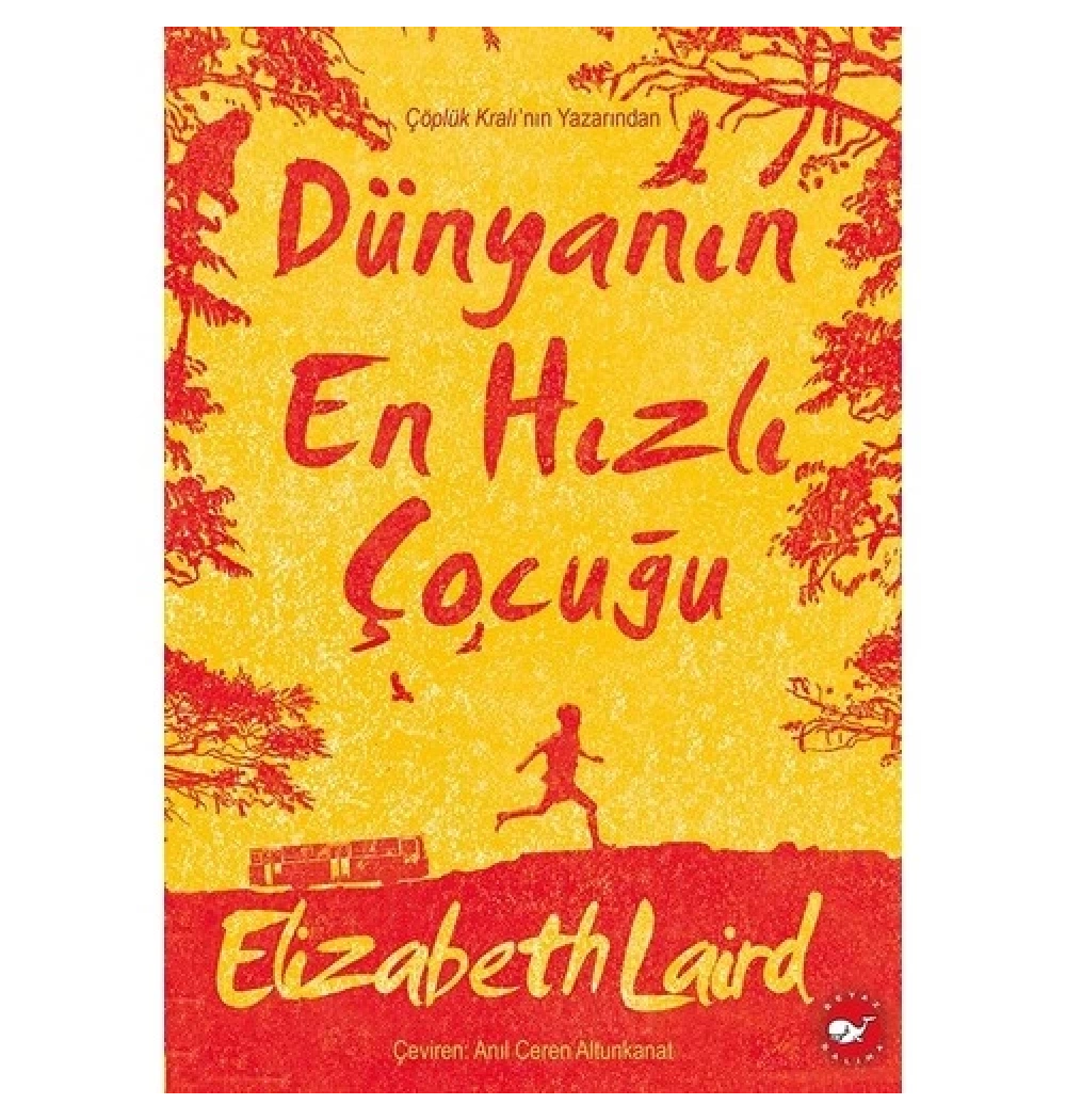 Dünyanın En Hızlı Çocuğu  Elizabeth Laird  Beyaz Balina
