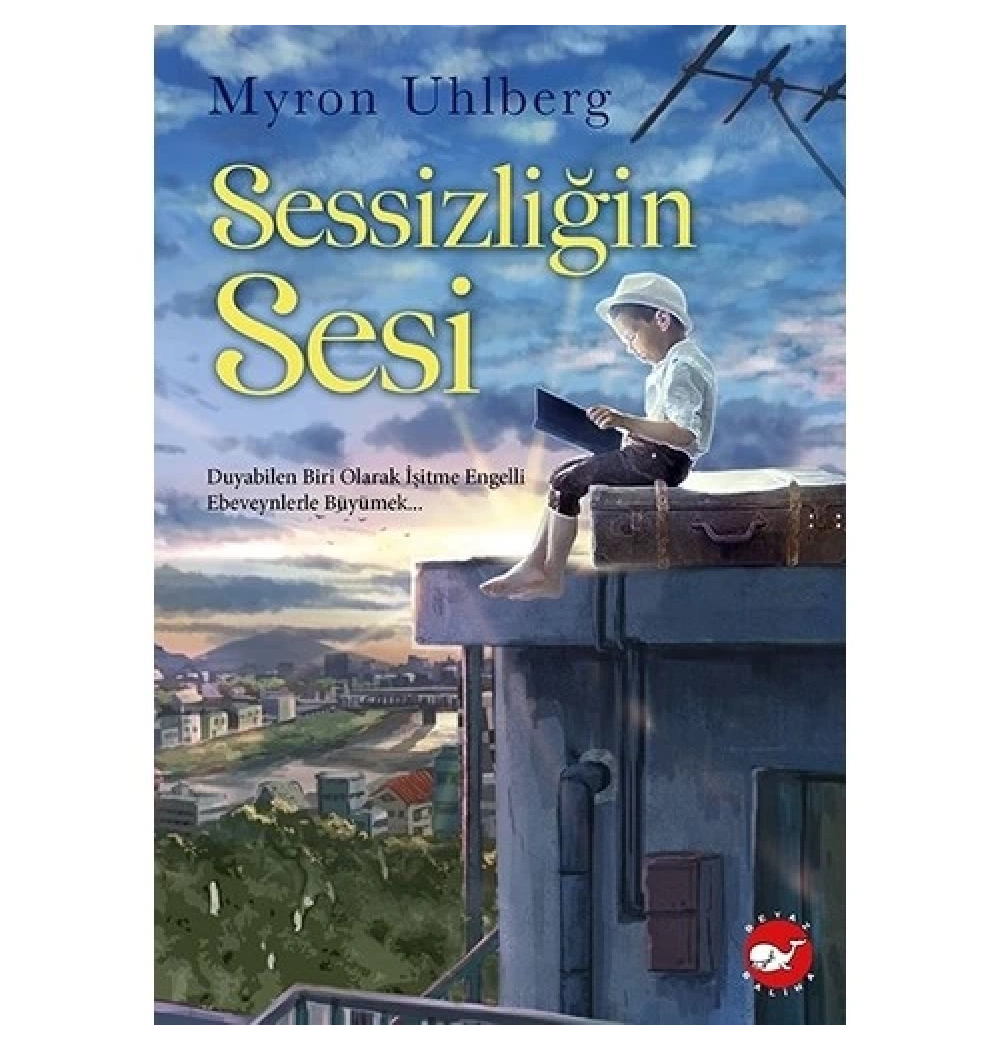 Sessizliğin Sesi Myron Uhlberg Beyaz Balina
