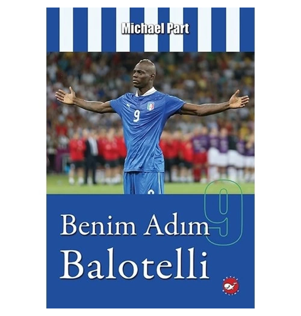 Benim Adım 9 Balotelli  Beyaz Balina