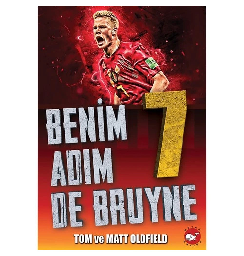 Benim Adım De Bruyne Beyaz Balina