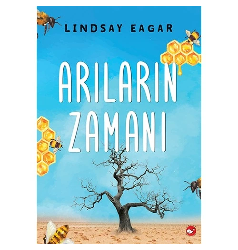 Arıların Zamanı  Lındsay Eagar Beyaz Balina