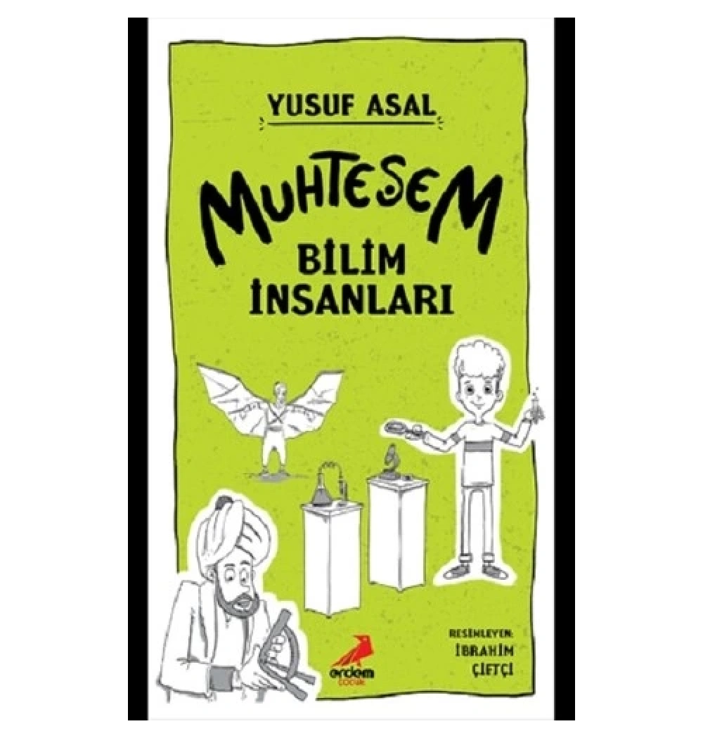 Muhteşem Bilim İnsanları Yusuf Asal Erdem Çocuk