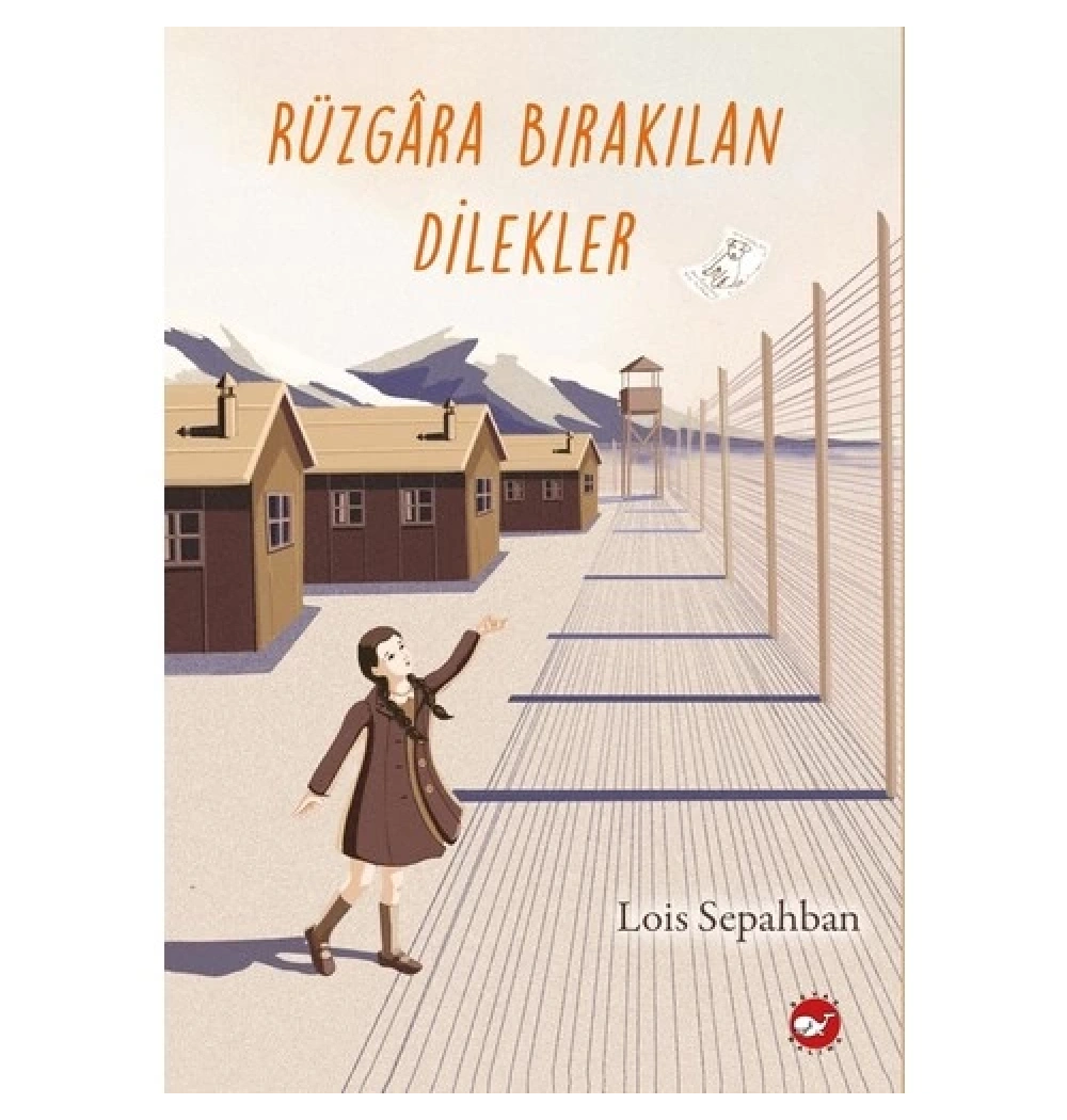 Rüzgara Bırakılan Dilekler  Lois Sepahban      Beyaz  Balina