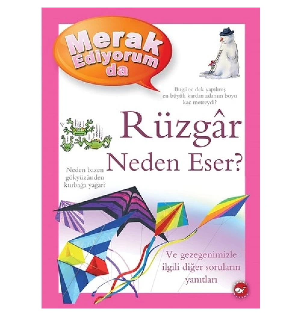 Merak Ediyorum Da Rüzgar Neden Eser Ciltli  Beyaz Balina