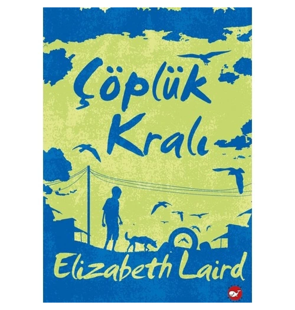 Çöplük Kralı Elizabeth Laird Beyaz Balina