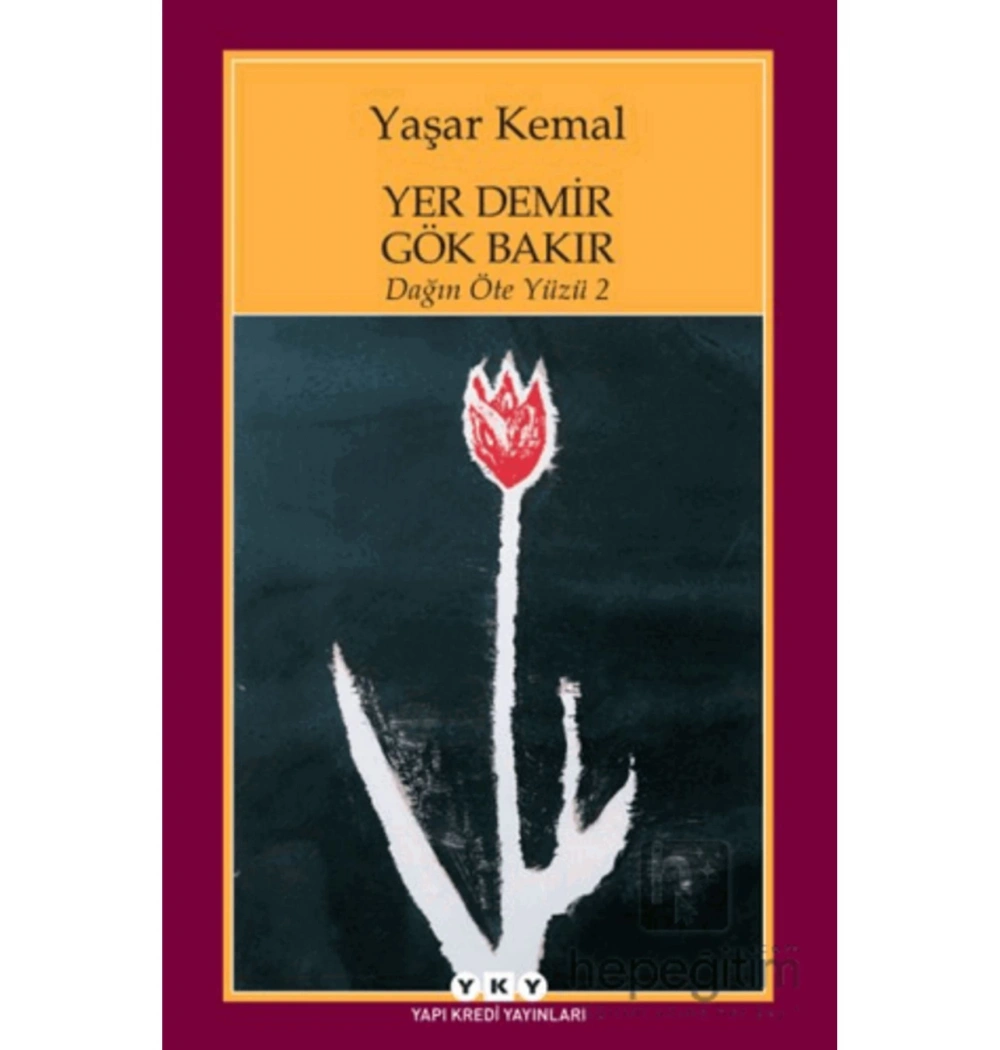Dağın Öte Yüzü 2 Yer Demir Gök Bakır-Yaşar Kemal- Yapı Kredi