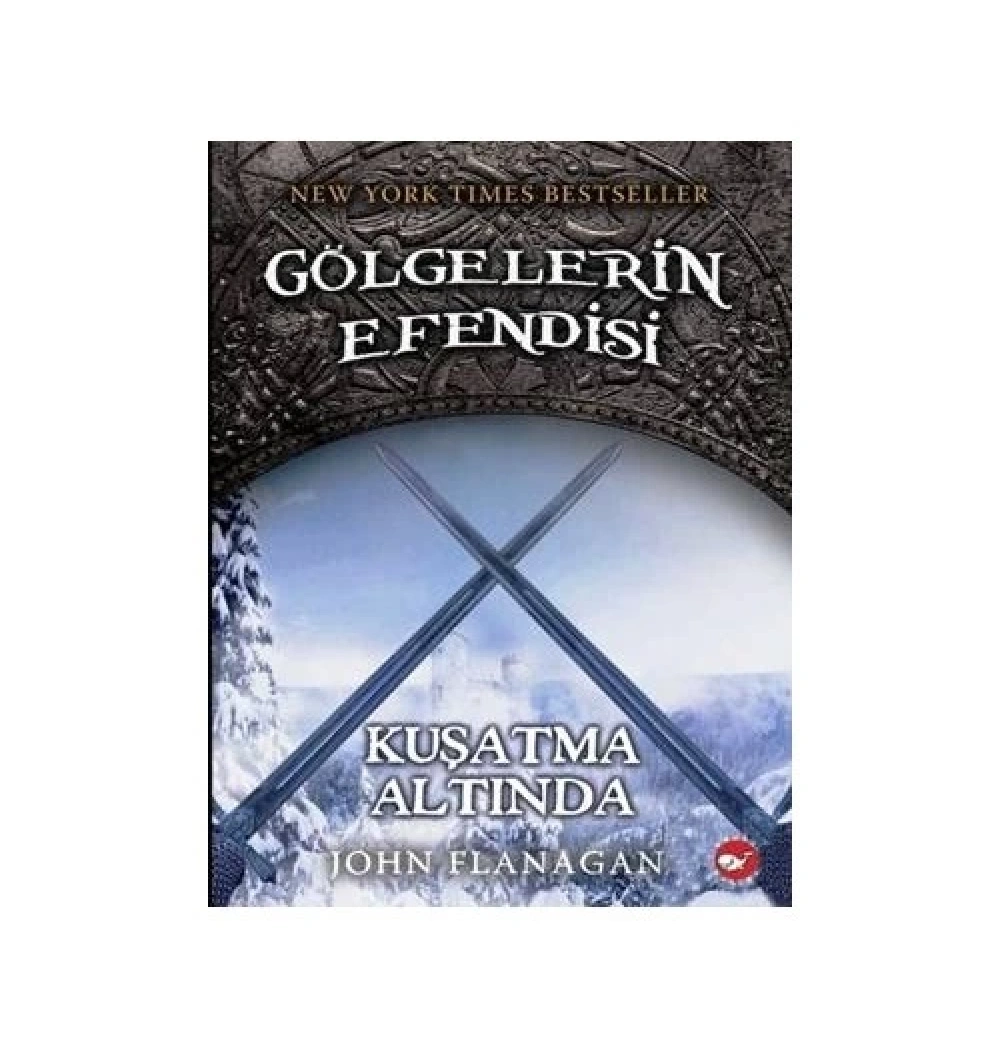 Gölgelerin Efendisi 6 Kuşatma Altında John Flanagan Beyaz Balina