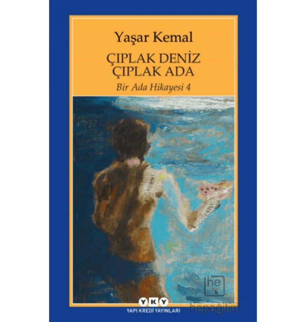 Bir Ada Hikayesi 4  Çıplak Deniz Çıplak Ada  Y.Kemal  Yapı Kredi