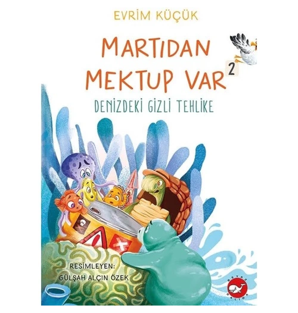 Martıdan Mektup Var 2 -Denizdeki Gizli Tehlike  Beyaz Balina