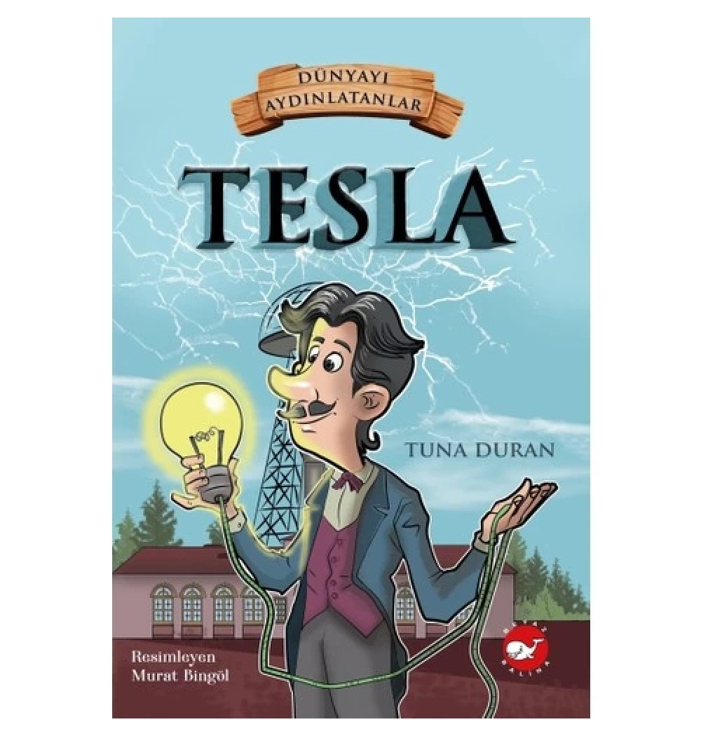 Dünyayı Aydınlatanlar Tesla Beyaz Balina