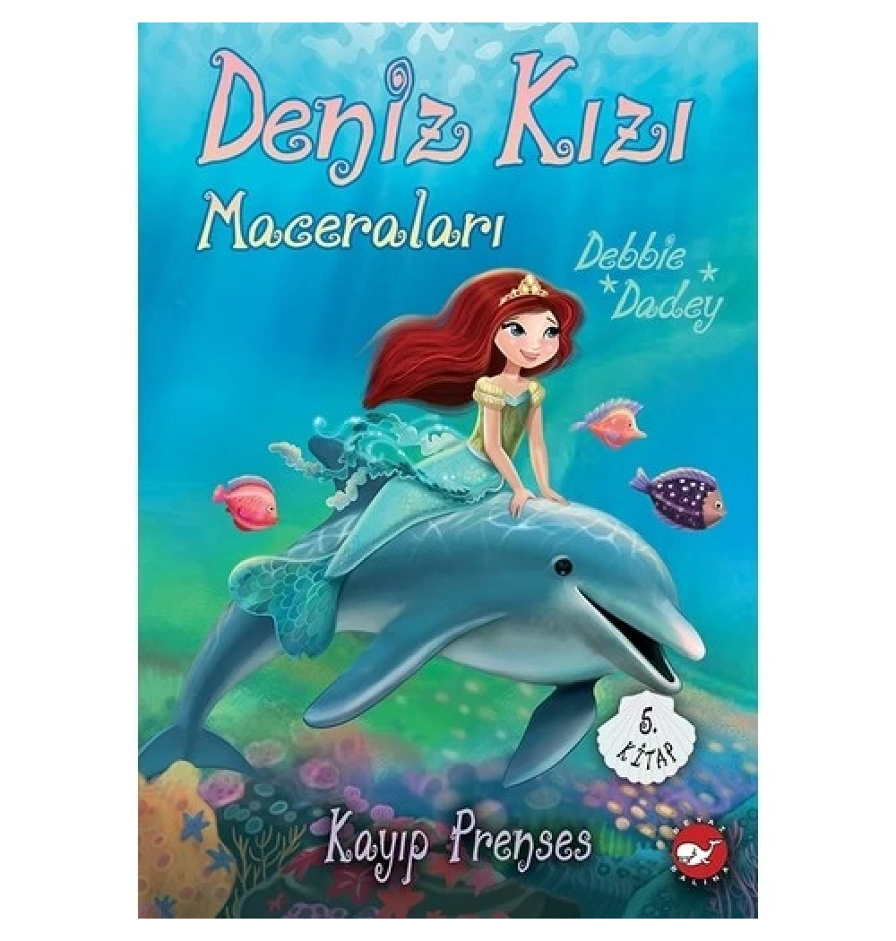 Deniz Kızı Maceraları 5  Kayıp Prenses  Beyaz Balina