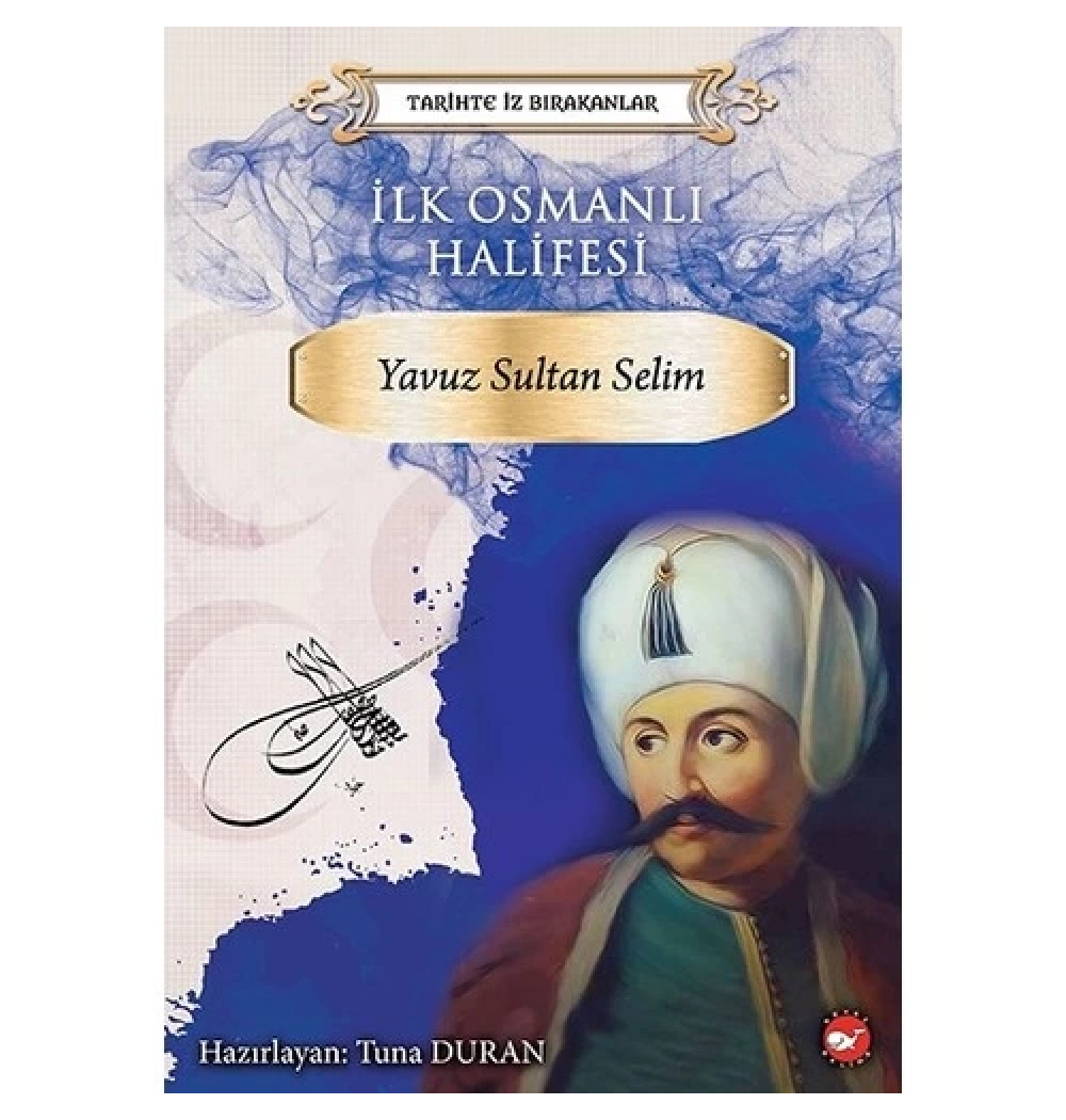 Yavuz Sultan Selim  Beyaz Balina