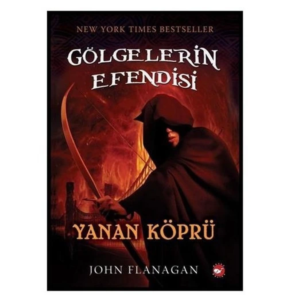 Gölgelerin Efendisi 2  Yanan Köprü  John Flanagan   Beyaz Balina