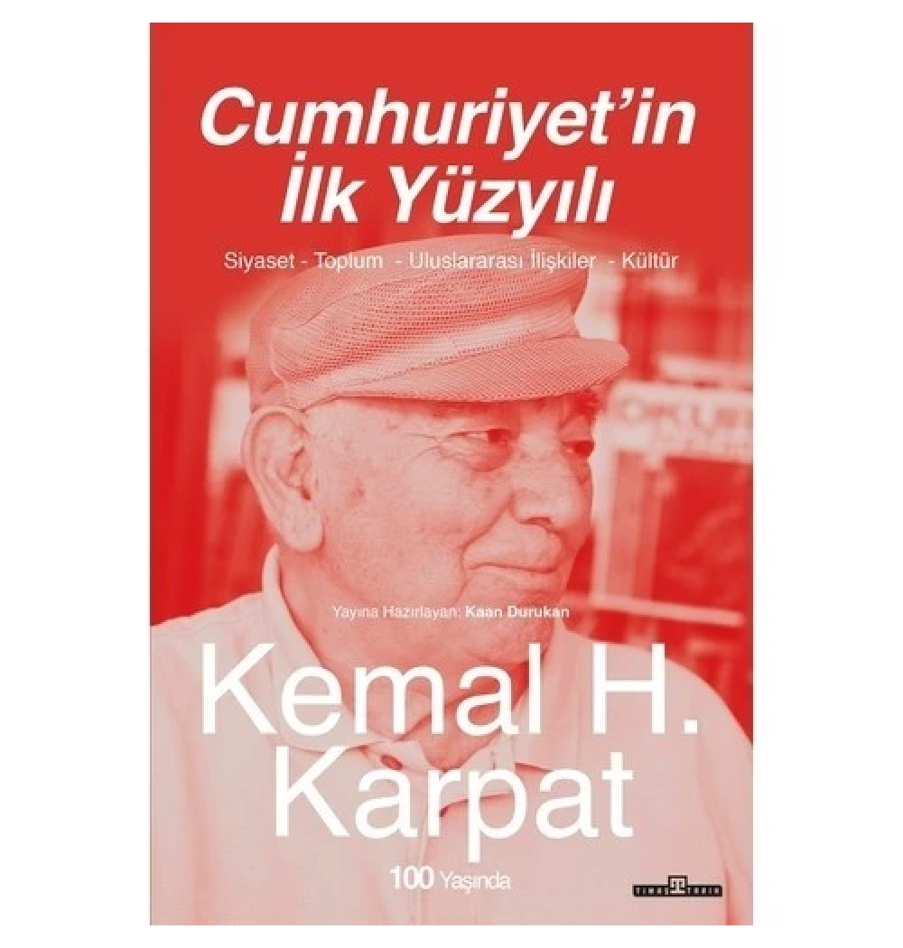 Cumhuriyetin İlk Yüzyılı Kemal Karpat Timaş