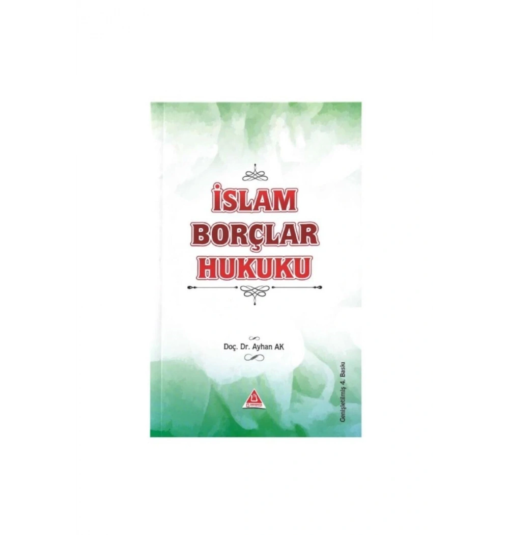 İslam Borçlar Hukuku 4.Baskı  2021  Doç.Dr.Ayhan Ak     Üniversite