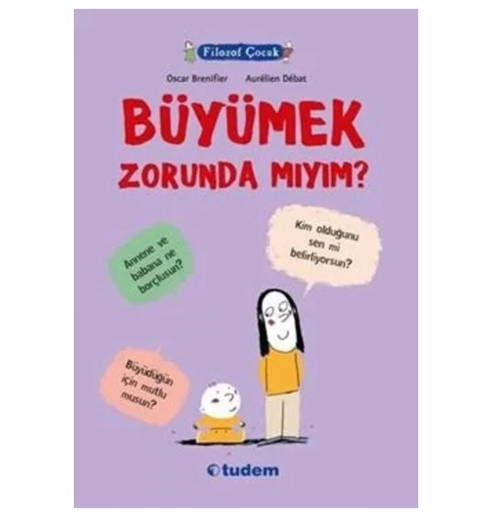 Filozof Çocuk Büyümek Zorundayım ?   Tudem