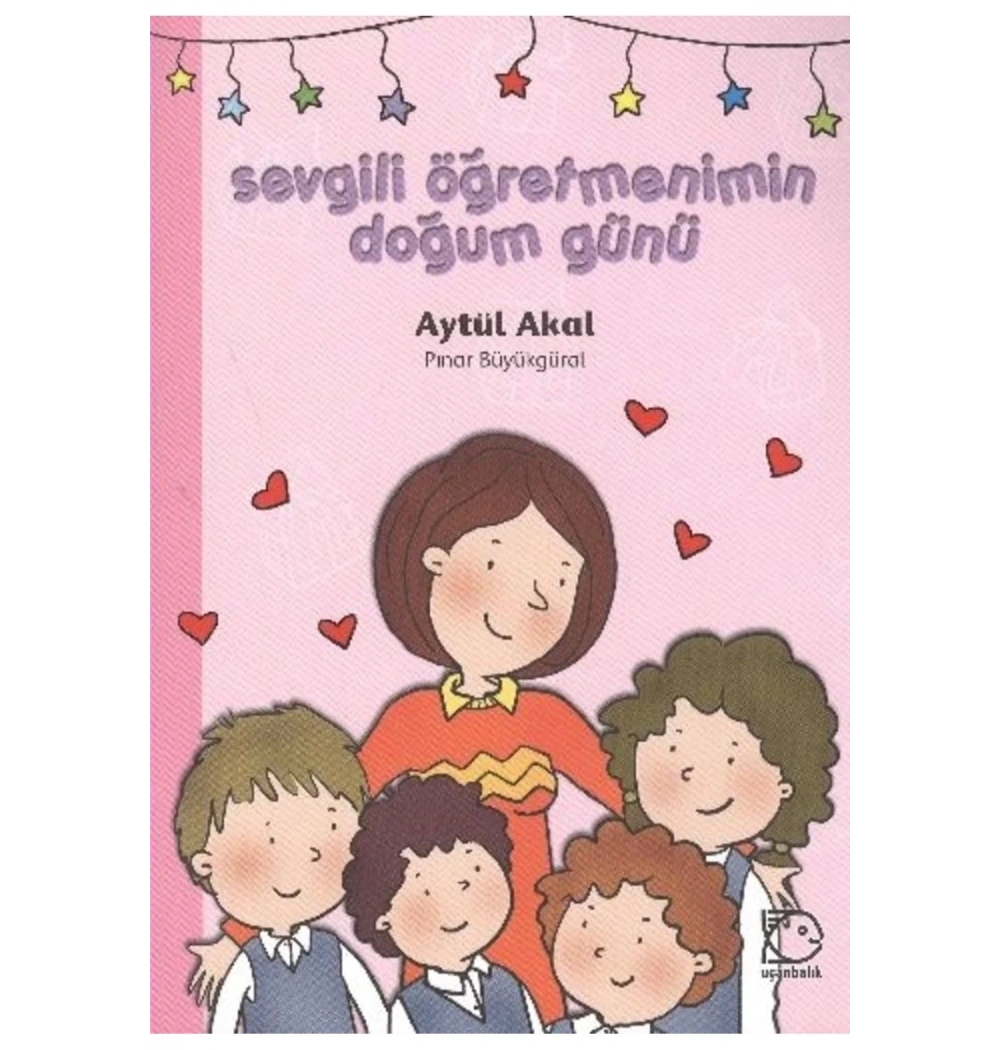 Sevgili Öğretmenimin Doğum Günü     Uçanbalık