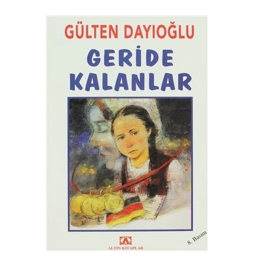 Geri̇De Kalanlar - Gülten Dayioğlu - Altın Ki̇Taplar