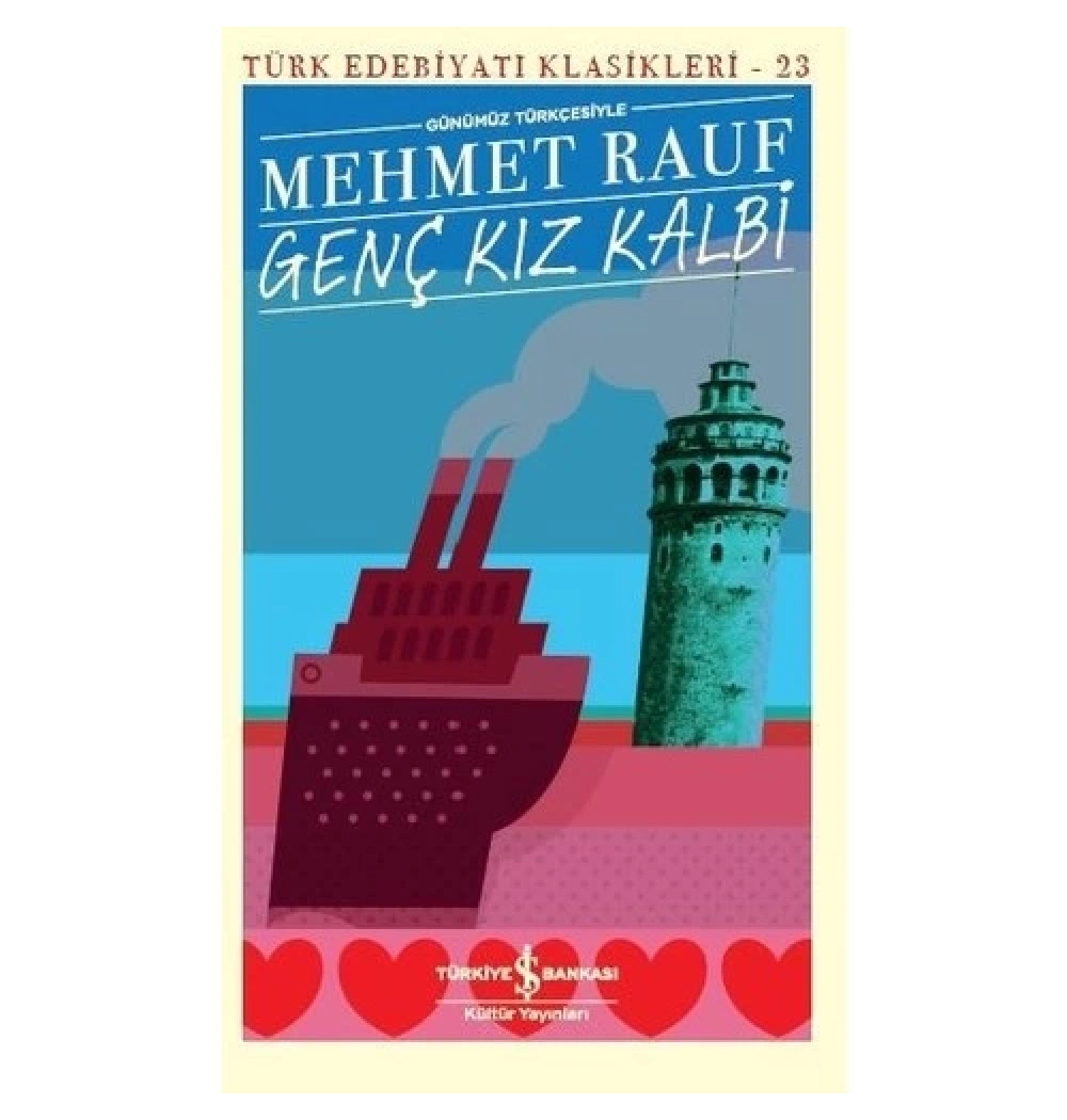 Genç Kız Kalbi Günümüztürkçesiyle  M. Rauf  İş Bankası