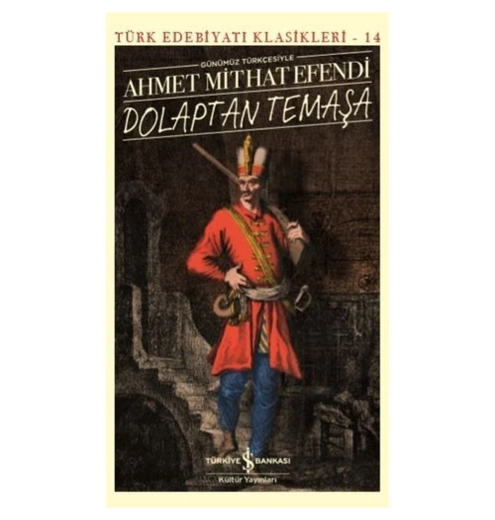Dolaptan Temaşa Ahmet Mithat Efendi İş Bankası