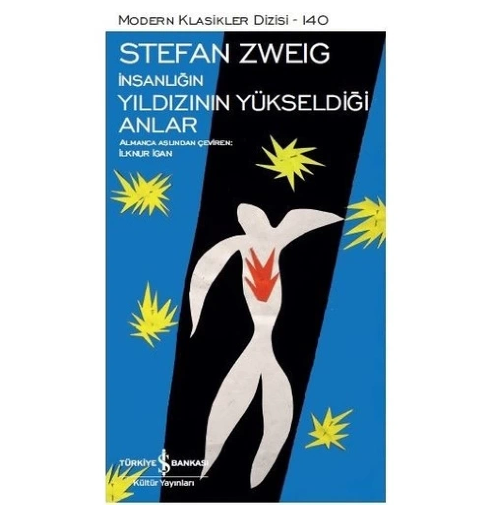 İnsanlığın Yıldızının Yükseldiği Anlar S Zweıg  İş Bankası
