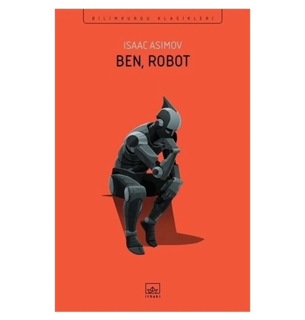 Ben Robot Isaac Asımov İthaki