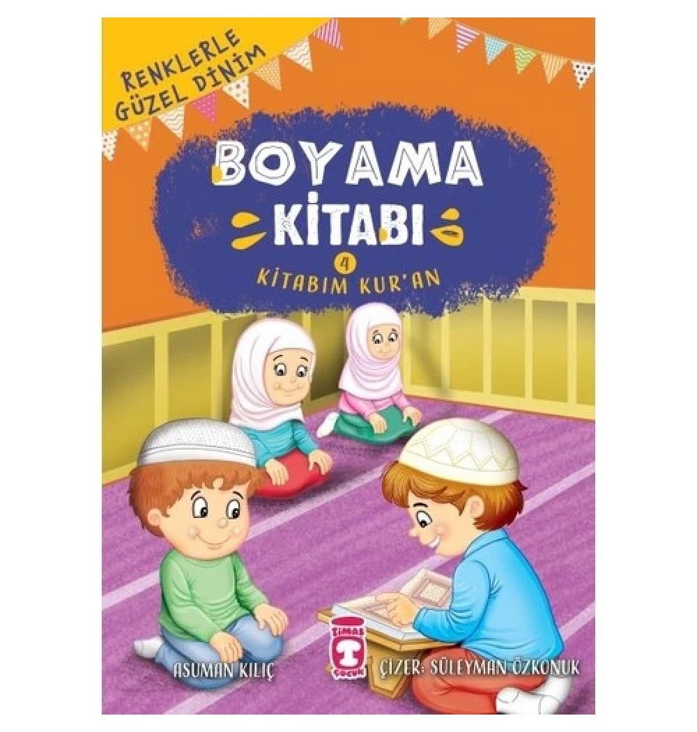 Renklerle Güzel Dinim Boyama Kitabı 4 Timaş Çocuk