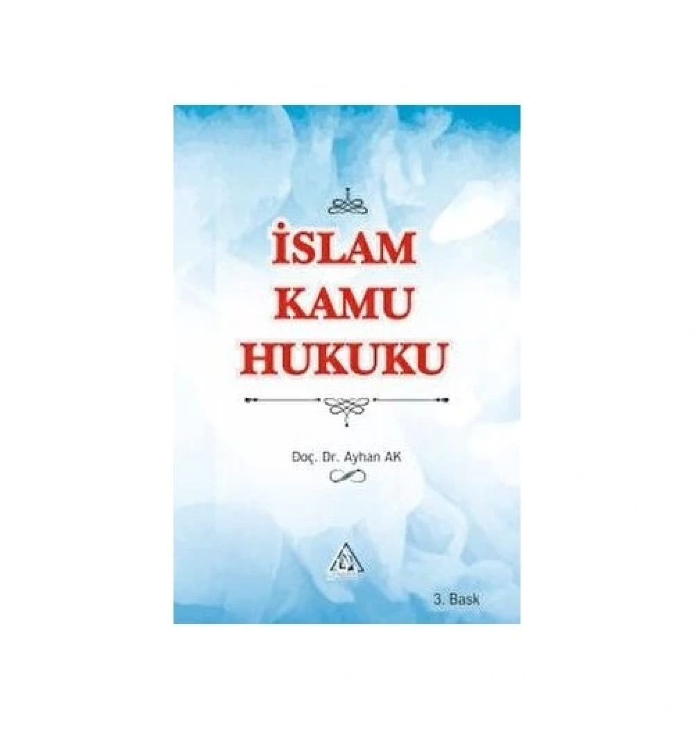 İslam Kamu Hukuku 3.Baskı Doç. Dr. Ayhan Ak Üniversite Yayınları