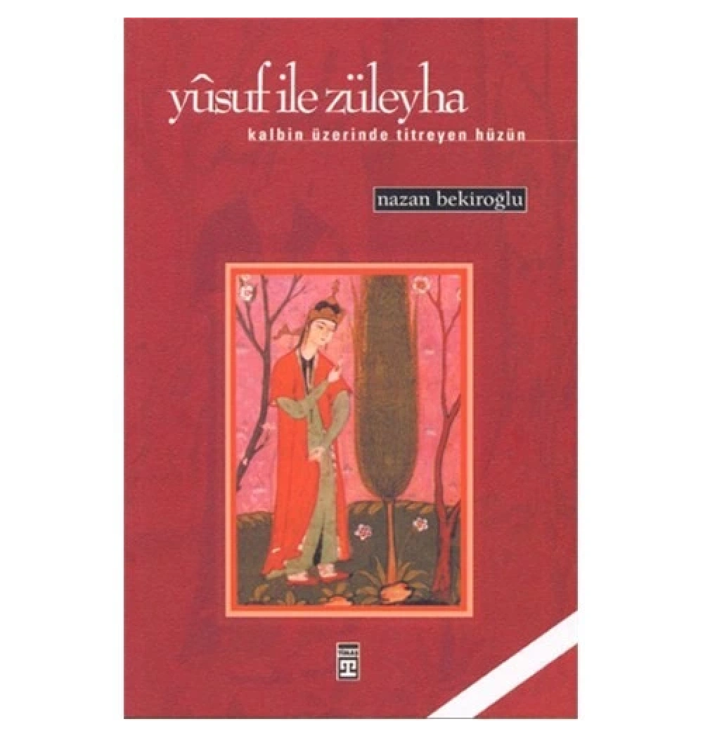Yusuf İle Züleyha Nazan Bekiroğlu Timaş