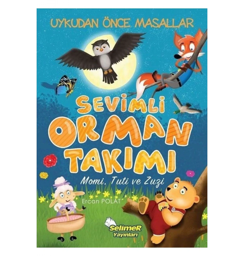 Sevimli Orman Takımı   Ercan Polat  Selimer