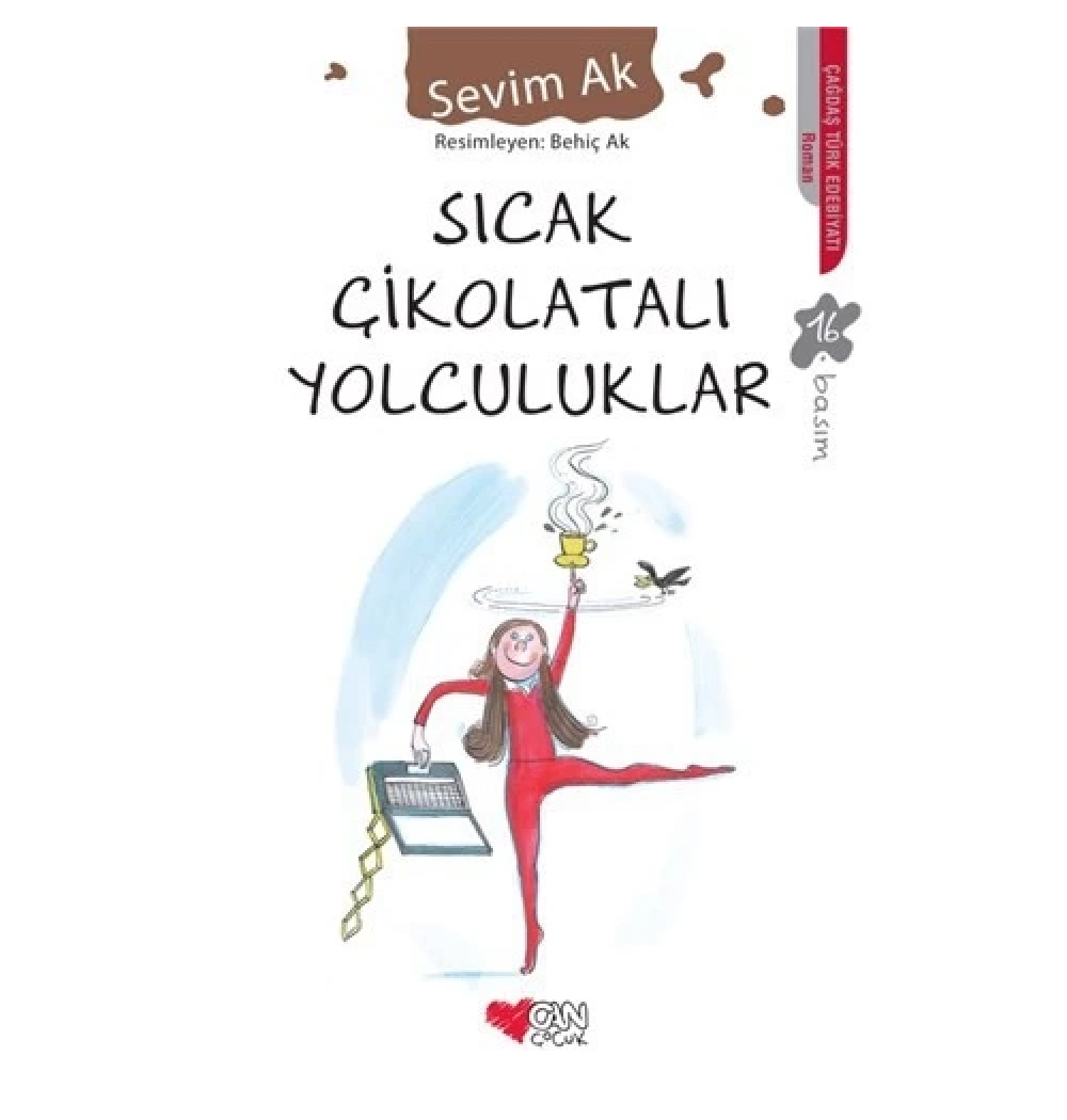 Sıcak Çikolatalı Yolculuklar - Sevim Ak - Can Yayın