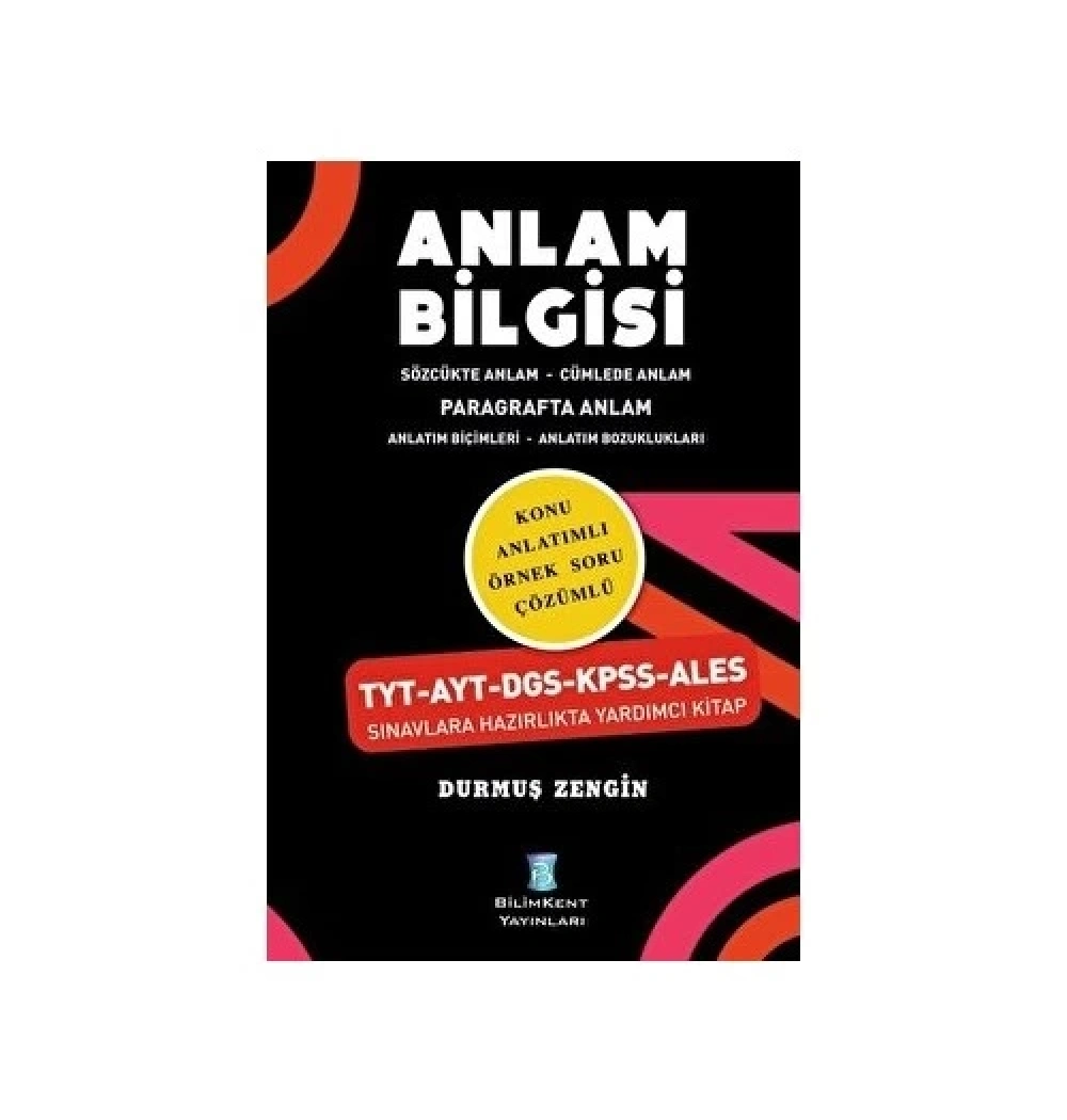 Anlam Bilgisi Sözcükte Cümlede Paragrafta Tyt Ayt Dgs Kpss Ales İçin D.Zengin Bilimkent