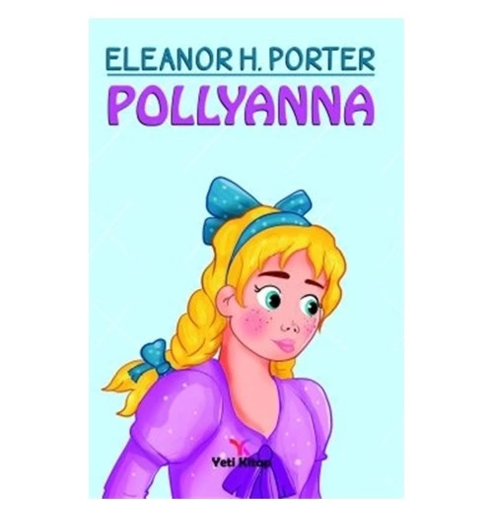 Pollyanna  Yeti Kitap