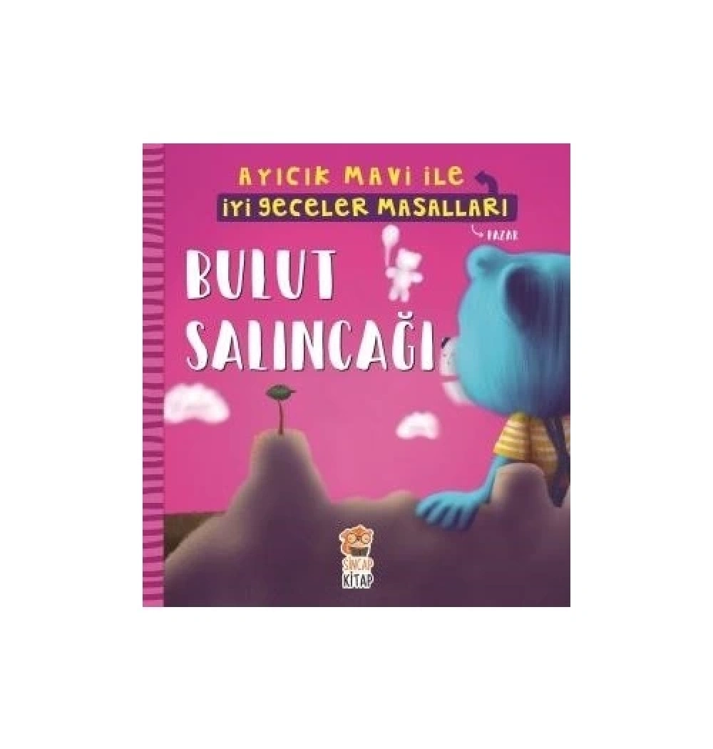 Bulut Salıncağı Ayıcık Mavi İle İyi Geceler Masalları Sincap Kitap