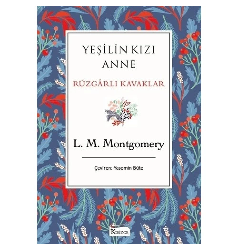 Yeşilin Kızı Anne Rüzgarlı Kavaklar Bez Ciltli Koridor