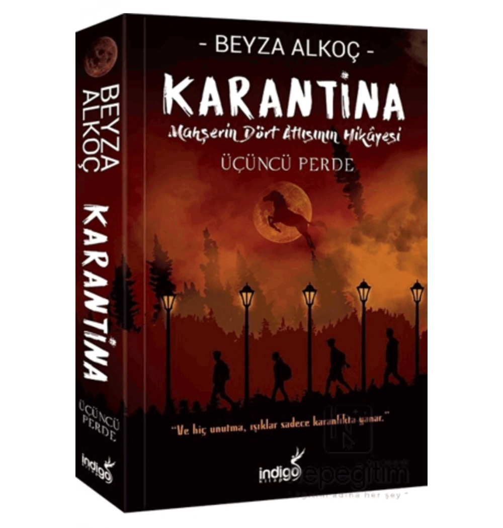 Karantina  Üçüncü Perde  Mahşerin Dört Atlısının Hikayesi Beyza Alkoç  İndigo