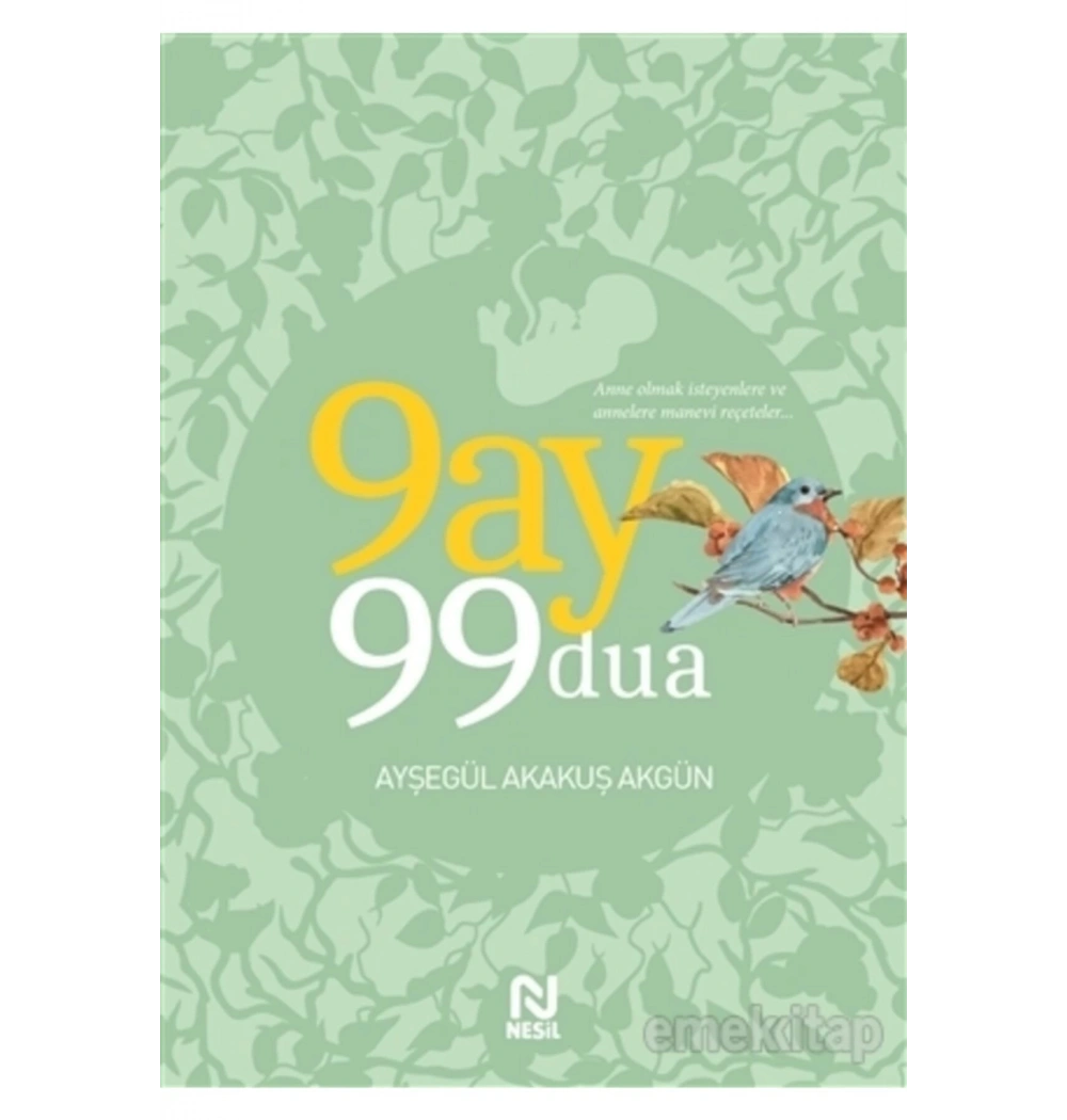 9 Ay 99 Esma Ayşegül Akakuş Akgün  Nesil