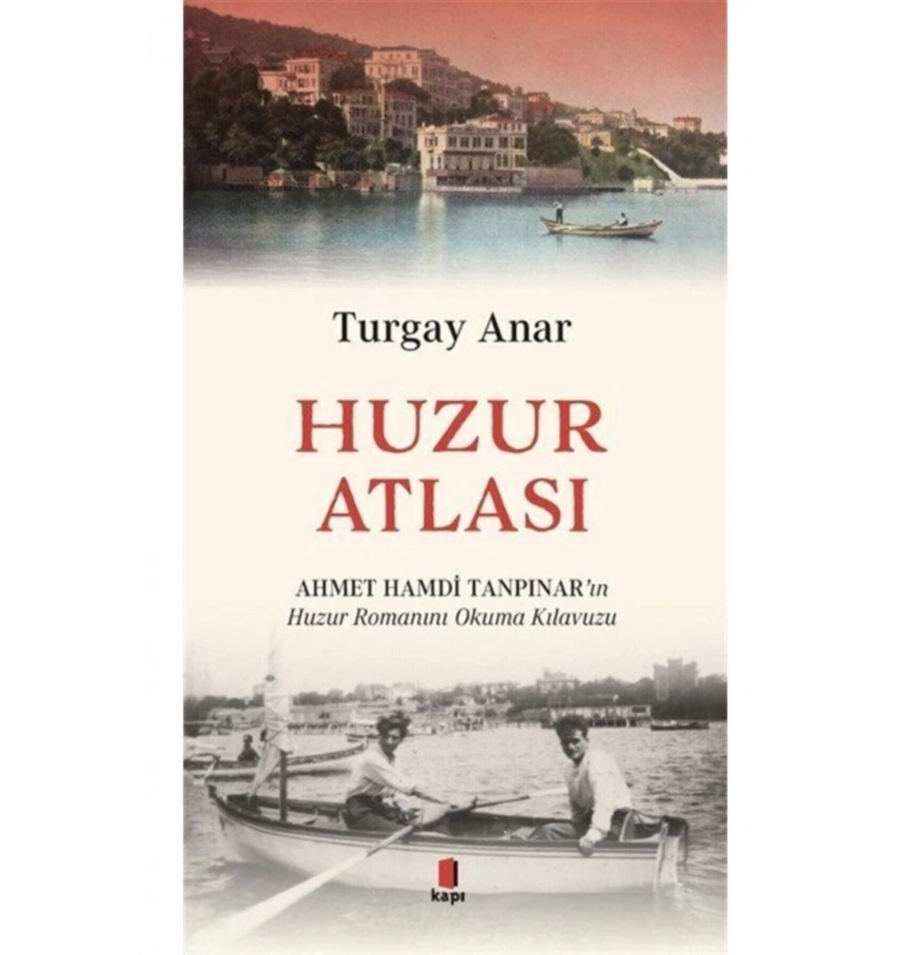Huzur Atlası Turgay Anar Kapı Yayın