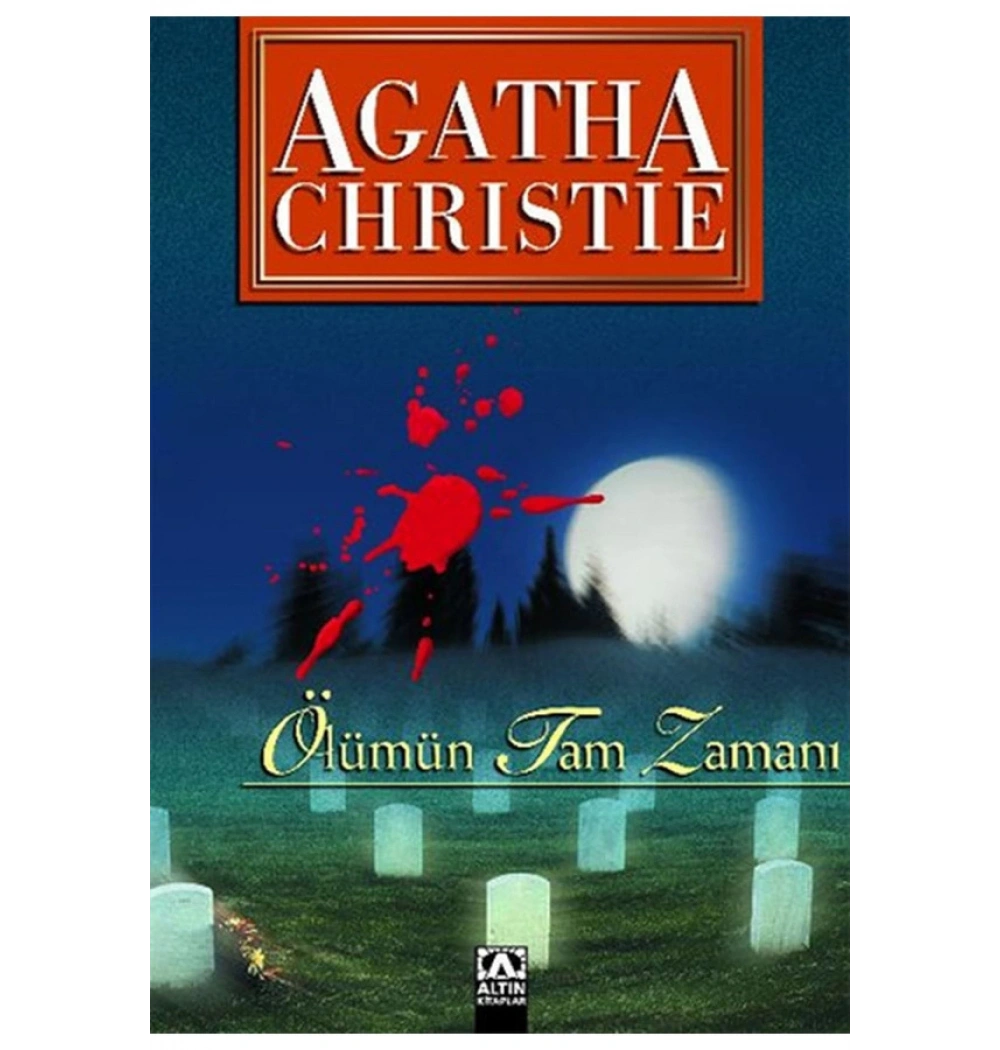 Ölümün Tam Zamani / A.Christie Altın Ki̇Taplar