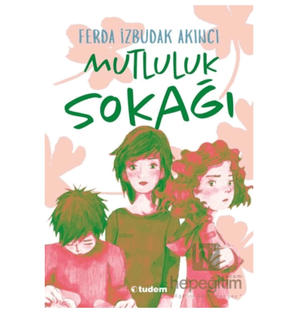 Mutluluk Sokağı F. İzbudak Akıncı Tudem